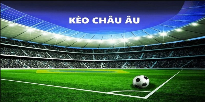 Soi kèo La Liga một cách nhanh chóng và hiệu quả không thể bỏ qua kèo Châu Âu