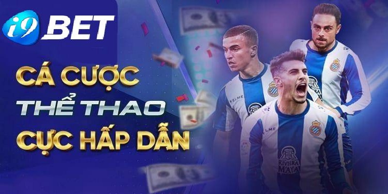 i9bet thu hút người chơi bằng sự đa dạng và phong phú trong kèo cược